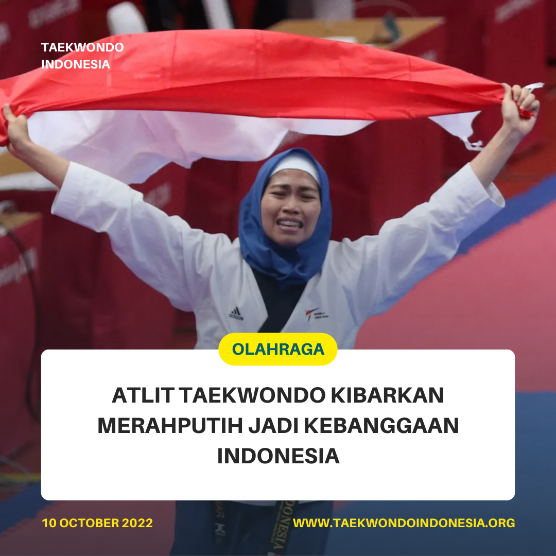 ATLIT TAEKWONDO KIBARKAN MERAH PUTIH JADI KEBANGGAAN INDONESIA  Taekwondo Indonesia Dojang nganjuk