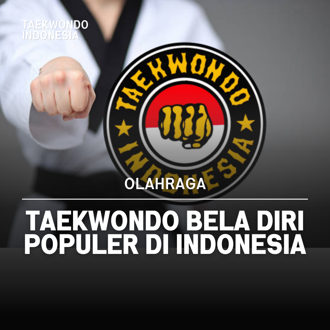 Kejuaraan Dunia Taekwondo: Puncak Prestasi dalam Seni Bela Diri Taekwondo Indonesia Dojang nganjuk
