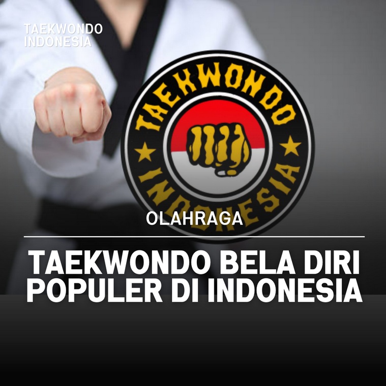 Taekwondo bela diri populer di Indonesia Taekwondo Indonesia Dojang nganjuk